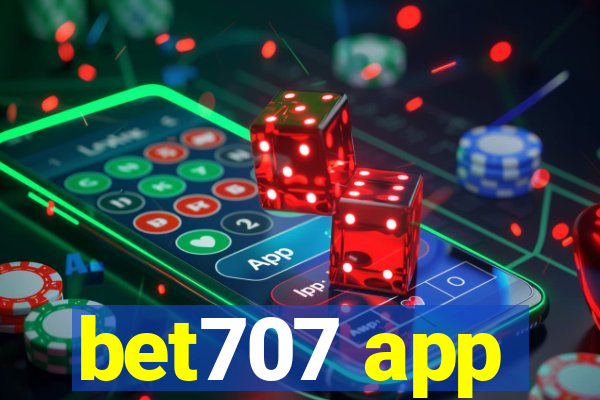 bet707 app